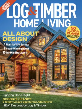 Log & Timber Home Living   June/July 2022
