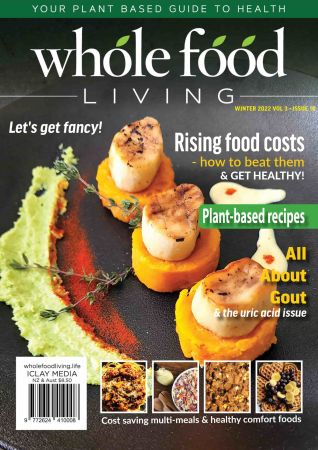 Whole Food Living   VOL. 03 Issue 10, Winter 2022