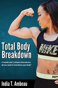 Total Body Breakdown 8 Week Challenge with Indybefit (At Home Workout Bundle)