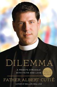 Dilemma A Priest's Struggle with Faith and Love