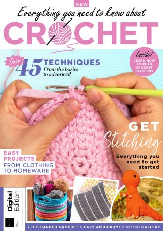 Everything You Need to Know About Crochet   1st Edition 2022