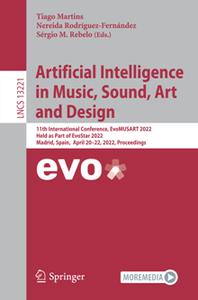 Artificial Intelligence in Music, Sound, Art and Design  11th International Conference, EvoMUSART 2022