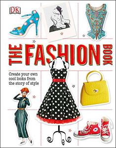 The Fashion Book Create Your Own Cool Looks from the Story of Style