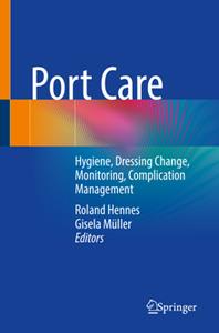 Port Care  Hygiene, Dressing Change, Monitoring, Complication Management