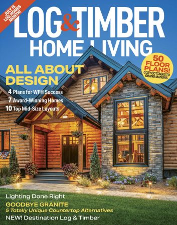 Log & Timber Home Living   June/July 2022 (true PDF)