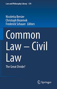 Common Law - Civil Law The Great Divide