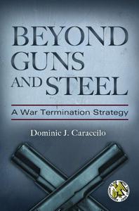 Beyond Guns and Steel A War Termination Strategy