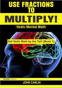 Use Fractions to Multiply! Vedic Mental Math