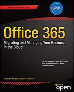 Office 365 Migrating and Managing Your Business in the Cloud 