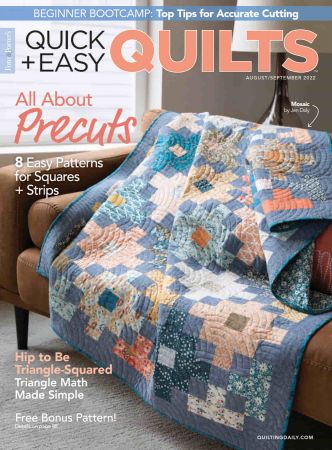 Quick + Easy Quilts   August/September 2022
