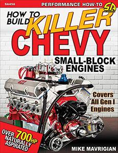 How to Build Killer Chevy Small-Block Engines (Performance How-to)