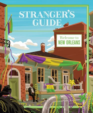 Stranger's Guide – New Orleans 2022