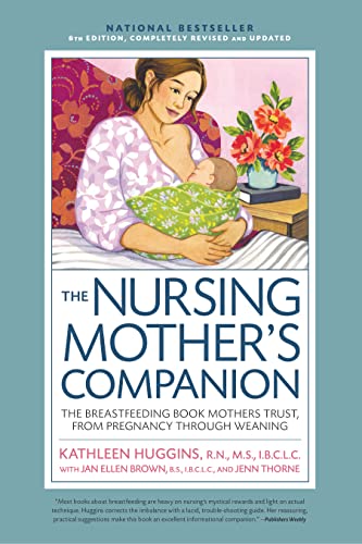 Nursing Mother's Companion 8th Edition The Breastfeeding Book Mothers Trust, from Pregnancy Through Weaning