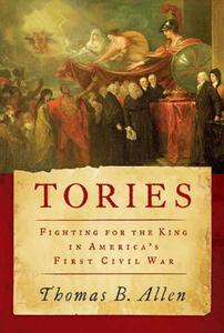 Tories Fighting for the King in America's First Civil War
