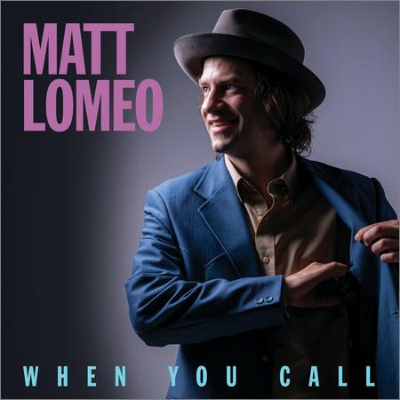 Matt Lomeo - When You Call (2022)
