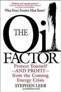 The Oil Factor Protect Yourself and Profit from the Coming EnergyCrisis Ed 3