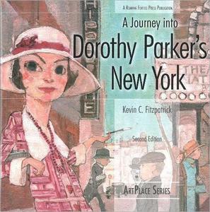 A Journey into Dorothy Parker's New York, 2nd Edition