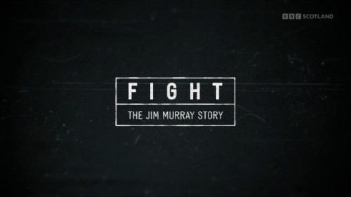 BBC - Fight The Jim Murray Story (2020)