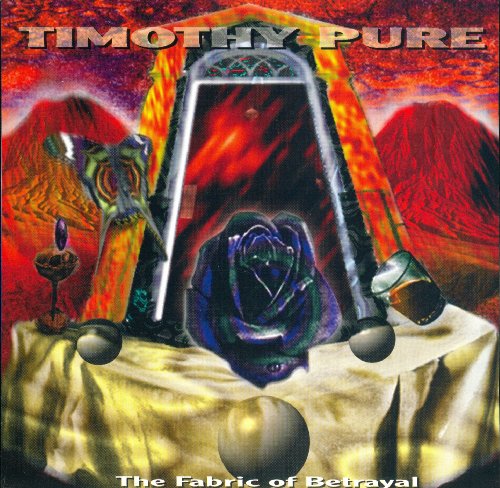 Timothy Pure - The Fabric Of Betrayal (1995)