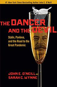 The Dancer and the Devil Stalin, Pavlova, and the Road to the Great Pandemic
