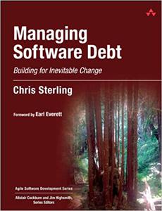 Managing Software Debt Building for Inevitable Change 