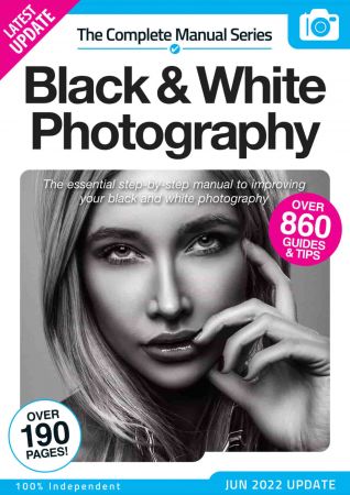Black & White Photography Complete Manual   14th Edition, 2022