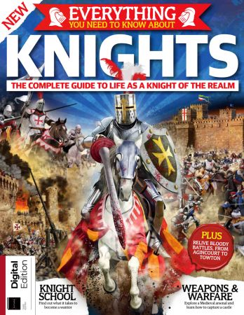 Everything You Need To Know About Knights   3rd Edition, 2022 (True PDF)