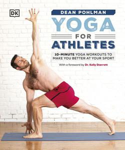 Yoga for Athletes  10-Minute Yoga Workouts to Make You Better at Your Sport