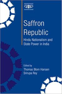 Saffron Republic Hindu Nationalism and State Power in India