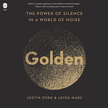 Golden: The Power of Silence in a World of Noise [Audiobook]