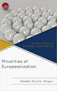Minorities of Europeanization The New Others of European Social Identity