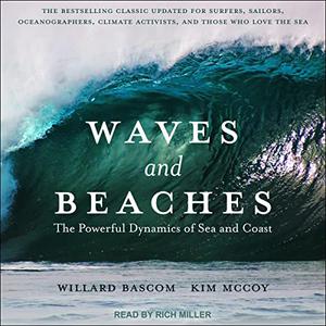 Waves and Beaches: The Powerful Dynamics of Sea and Coast [Audiobook]