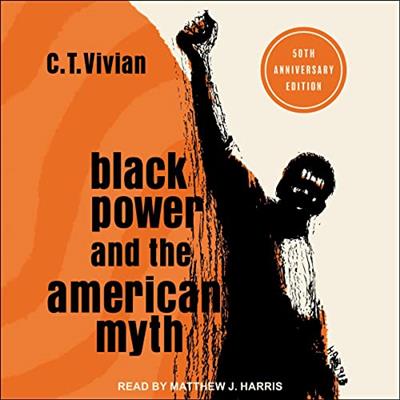 Black Power and the American Myth 50th Anniversary Edition [Audiobook]