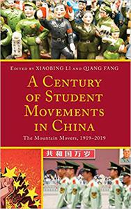 A Century of Student Movements in China The Mountain Movers, 1919-2019