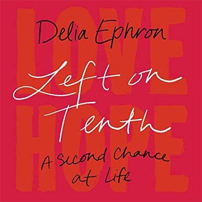 Left on Tenth: A Second Chance at Life (Audiobook)