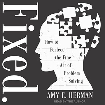 Fixed. How to Perfect the Fine Art of Problem Solving [Audiobook]