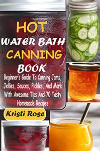 Hot Water Bath Canning Book
