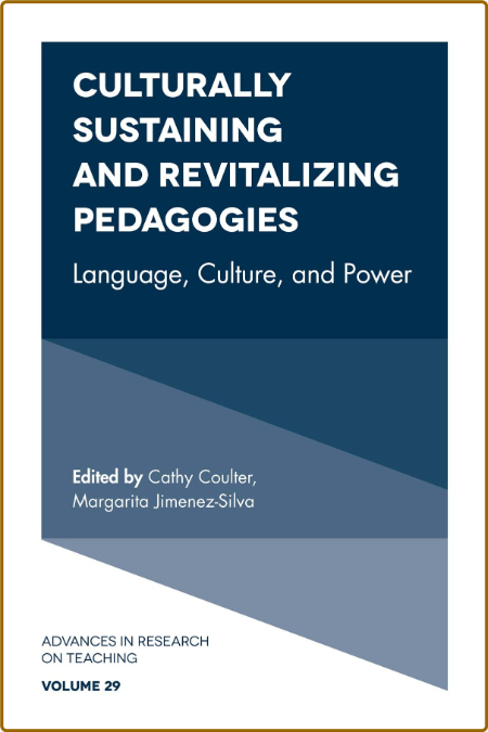  Culturally Sustaining and Revitalizing Pedagogies - Language, Culture, and Power ...