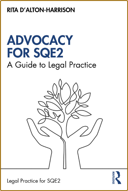 Advocacy for SQE2 A Guide to Legal Practice