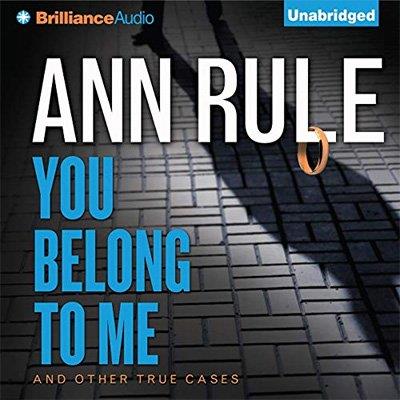 You Belong to Me And Other True Cases (Audiobook)