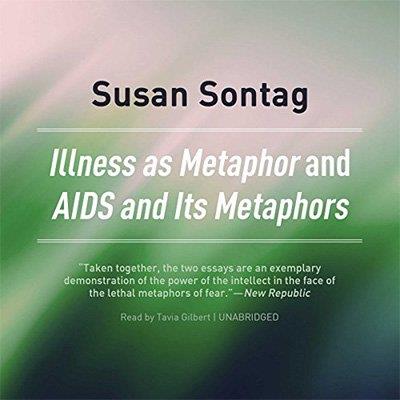 Illness as Metaphor and AIDS and Its Metaphors (Audiobook)