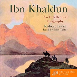 Ibn Khaldun: An Intellectual Biography [Audiobook]