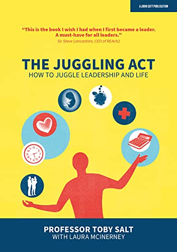 The Juggling Act How to juggle leadership and life