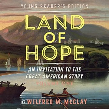 Land of Hope An Invitation to the Great American Story, 2022 Edition [Audiobook]