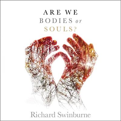 Are We Bodies or Souls [Audiobook]