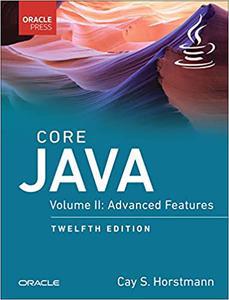 Core Java, Volume II  Advanced Features, 12th Edition