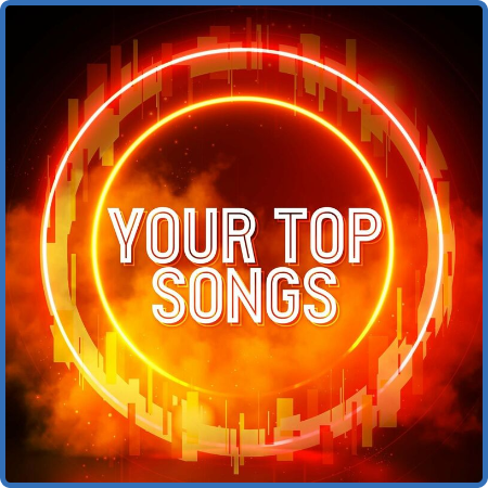 Various Artists - Your Top Songs (2022) 