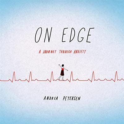 On Edge: A Journey Through Anxiety