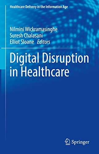 Digital Disruption in Health Care (Healthcare Delivery in the Information Age)