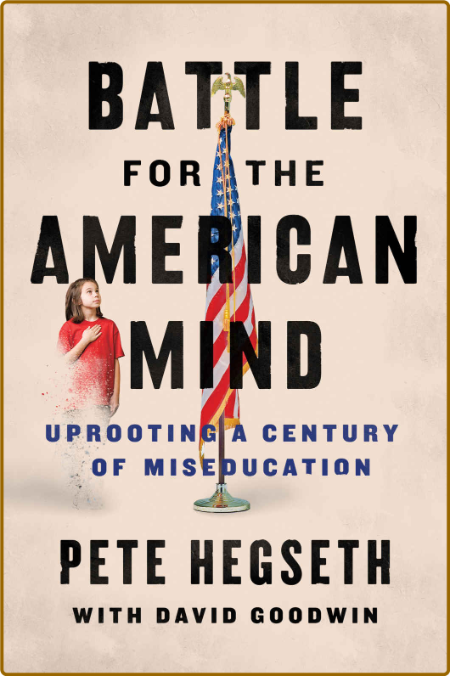  Battle for the American Mind - Uprooting a Century of Miseducation 80b23f592ed3878f8c658322aaf43d42